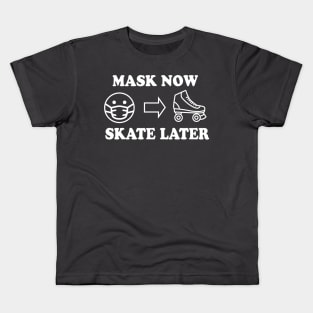 Mask Now, Skate Later (white style) Kids T-Shirt